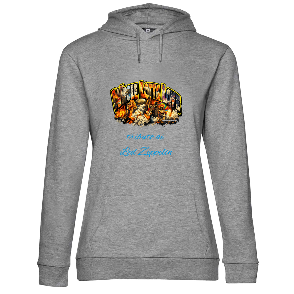 Hoodie Premium Women linea Whole lotta love