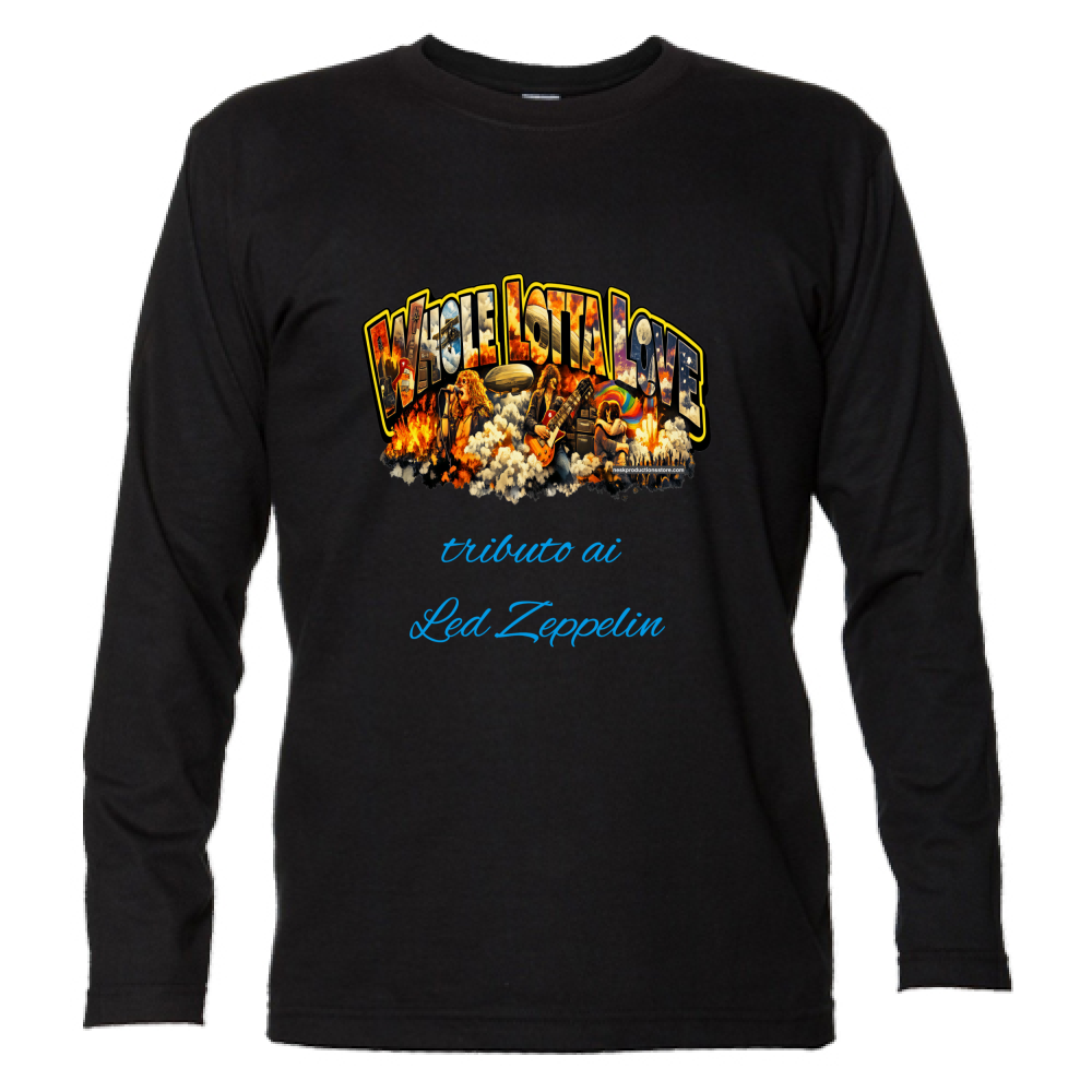 T-Shirt Unisex Manica Lunga linea Whole lotta love