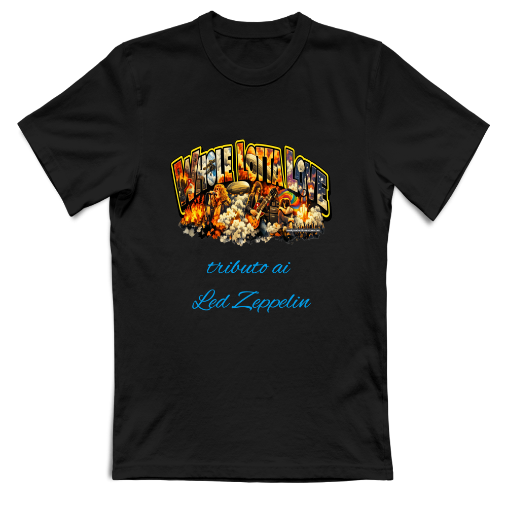 T-Shirt Unisex linea Whole lotta love