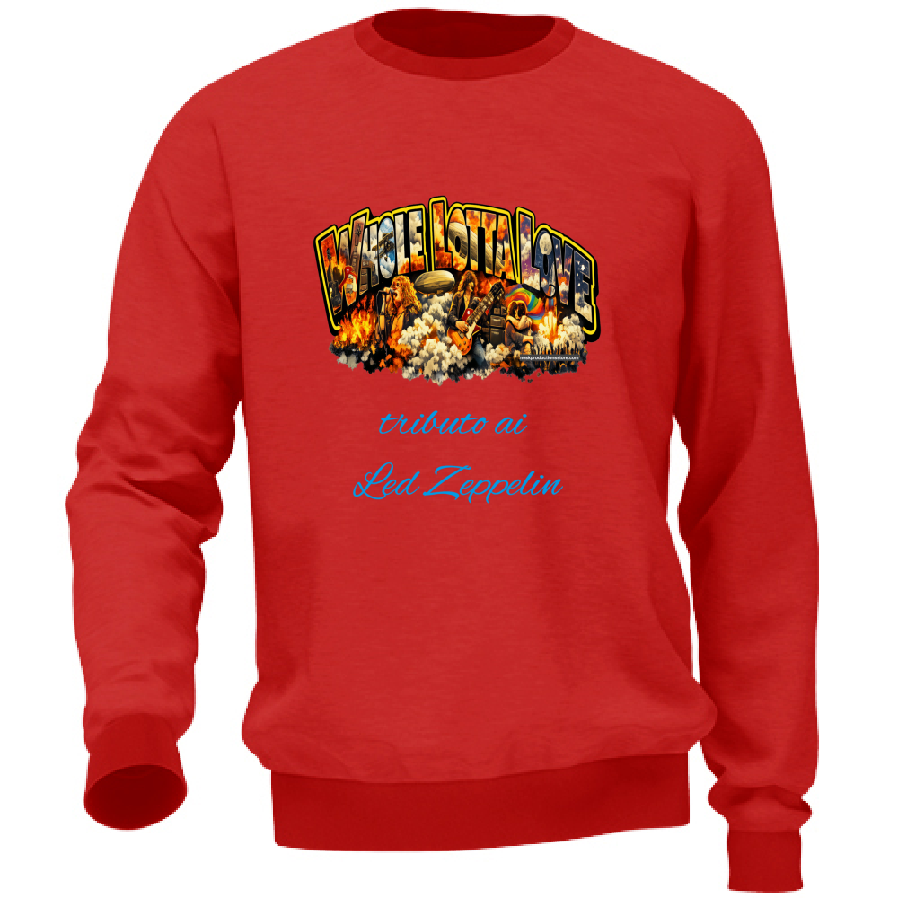 Felpa Unisex linea Whole lotta love