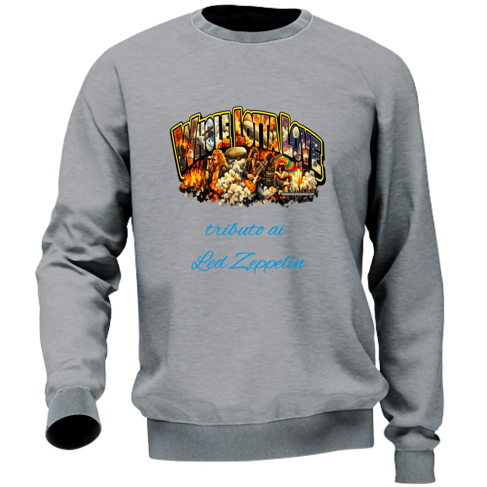 Felpa Unisex linea Whole lotta love